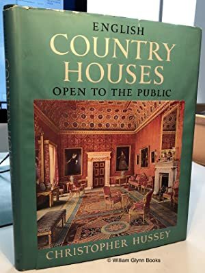 English Country Houses Open To The Public by Christopher Hussey