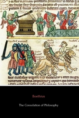 The Consolation of Philosophy (Annotated) by Boethius