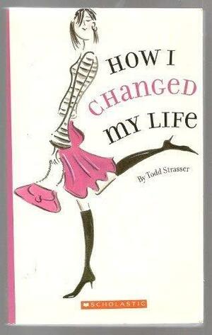 How I Changed My Life by Strasser