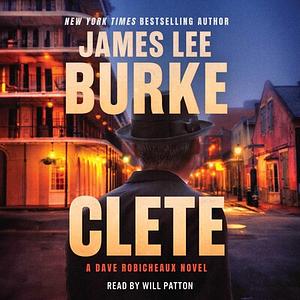 Clete by James Lee Burke