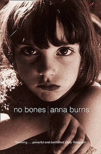 No Bones by Anna Burns