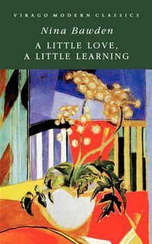 A Little Love, A Little Learning by Nina Bawden