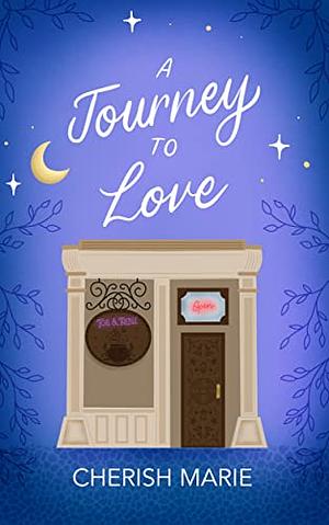 A Journey to Love by Cherish Marie