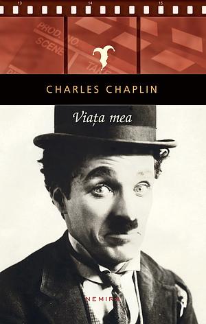 Viaţa mea by Charlie Chaplin