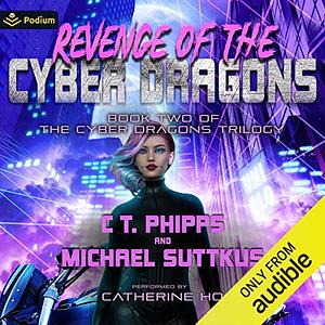 Revenge of the Cyber Dragons by Michael Suttkus, C.T. Phipps