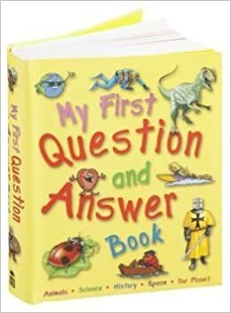 My First Question & Answer Book by Miles Kelly Publishing