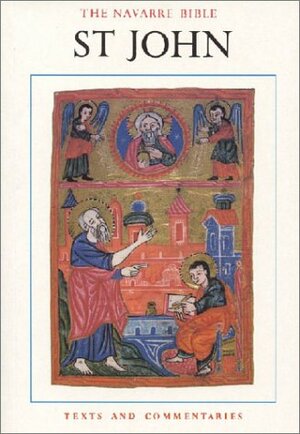 The Navarre Bible: Saint John by Thomas McGovern, University of Navarra, Brian McCarthy, James Gavigan