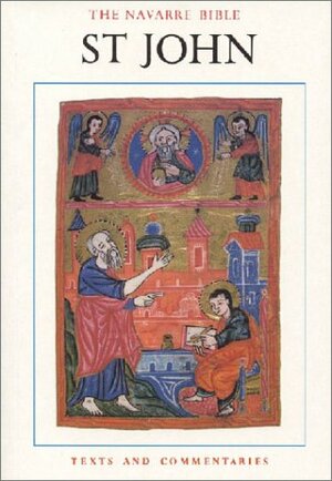 The Navarre Bible: Saint John by Brian McCarthy, University of Navarra, Thomas McGovern, James Gavigan