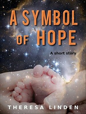 A Symbol of Hope by Theresa Linden