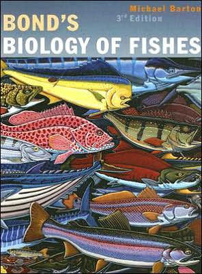 Bond's Biology of Fishes by Michael Barton
