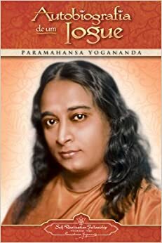 Autobiografia de um Iogue by Paramahansa Yogananda