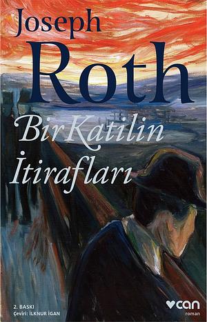 Bir Katilin İtirafları by Joseph Roth