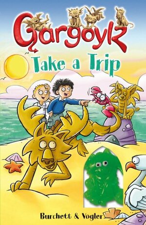 Gargoylz Take a Trip by Sara Vogler, Jan Burchett