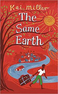 The Same Earth by Kei Miller