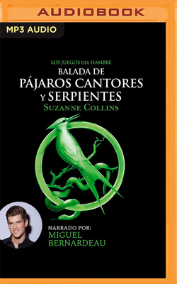 Balada de Pájaros Cantores Y Serpientes (Narración En Castellano) by Suzanne Collins