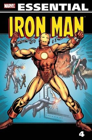 Essential Iron Man, Vol. 4 by Barry Windsor-Smith, Gerry Conway, Gary Friedrich, Jim Starlin, Mike Friedrich, George Tuska, Roy Thomas, Herb Trimpe, Steve Gerber, Robert Kanigher, Bill Everett