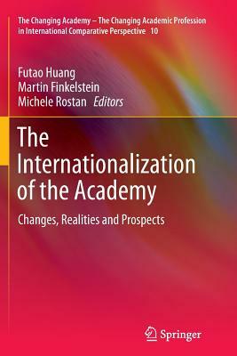 The Internationalization of the Academy: Changes, Realities and Prospects by 