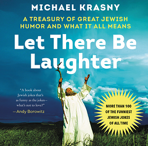 Let There Be Laughter by Michael Krasny