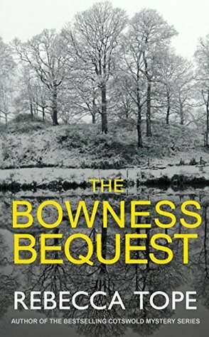 The Bowness Bequest (The Lake District Mysteries) by Rebecca Tope