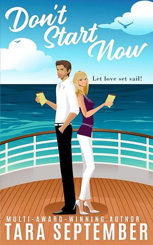 Don't Start Now by Tara September