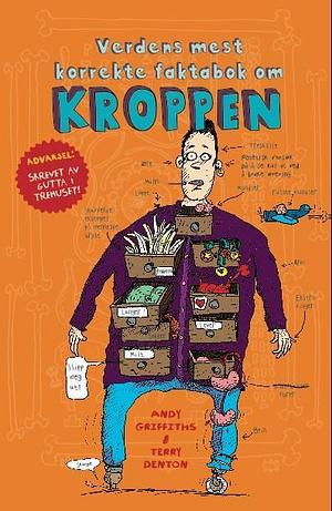 Verdens mest korrekte faktabok om kroppen by Andy Griffiths