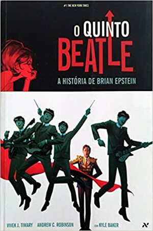O quinto Beatle: A historia de Brian Epstein by Vivek J. Tiwary