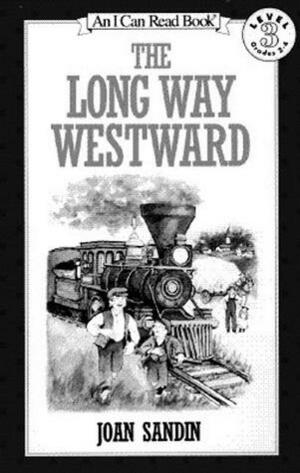 The Long Way Westward by Joan Sandin