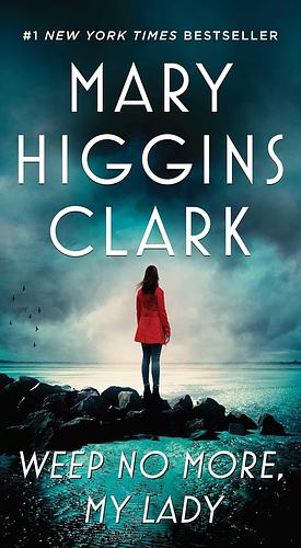 Weep No More, My Lady by Mary Higgins Clark