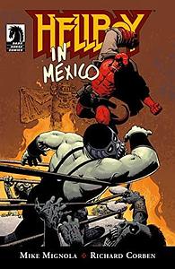 Hellboy In Mexico by Mike Mignola