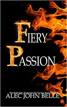 Fiery Passion by Alec John Belle