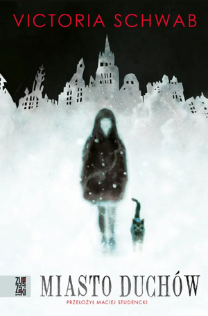 Miasto duchów by Victoria Schwab