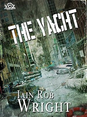 The Yacht by Iain Rob Wright