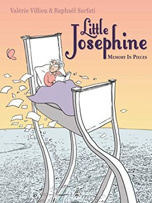 Little Josephine: Memory in Pieces by Valerie Villieu, Raphaël Sarfati