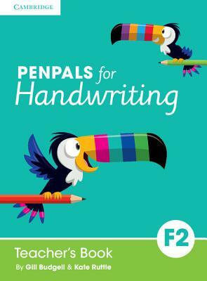 Penpals for Handwriting Foundation 2 Teacher's Book by Gill Budgell, Kate Ruttle