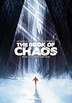 The Book of Chaos, Vol. 3: Pater Tenebrarum by Xavier Dorison, Mathieu Lauffray