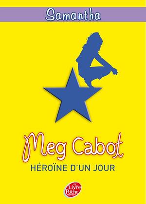 Héroïne d'un jour by Meg Cabot