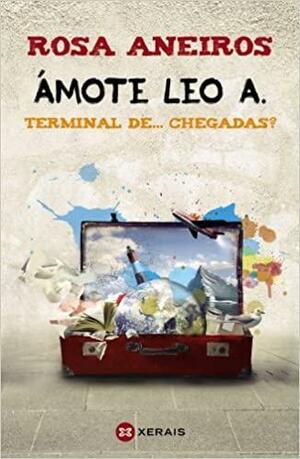 Ámote Leo A. Terminal de... chegadas? by Rosa Aneiros