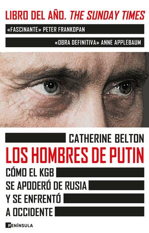 Los hombres de Putin: Cómo el KGB se apoderó de Rusia y se enfrentó a occidente by Catherine Belton, Juanjo Estrella González