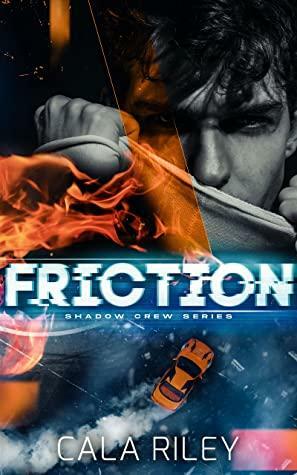 Friction by Cala Riley