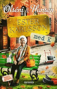 Ester Karlsson med K by Christina Olséni, Micke Hansen