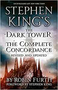 Stephen King's The Dark Tower: The Complete Concordance by Robin Furth