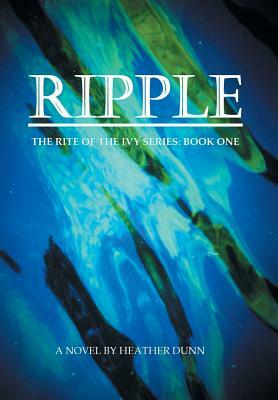 Ripple by Heather Dunn