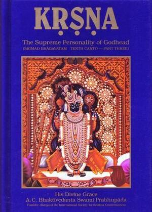 Kṛṣṇa book part 3 of 3: The Supreme Personality of Godhead by A.C. Bhaktivedanta Swami Prabhupāda