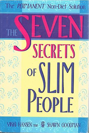 The Seven Secrets of Slim People by Shawn Goodman