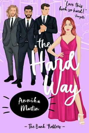 The Hard Way by Annika Martin
