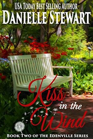 Kiss in the Wind by Danielle Stewart