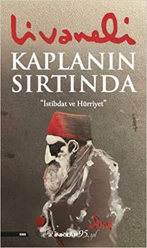 Kaplanın Sırtında: İstibdat ve Hürriyet by Zülfü Livaneli, Zülfü Livaneli