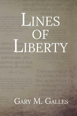Lines of Liberty by Gary Galles
