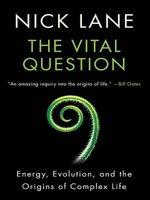 The Vital Question by Nick Lane