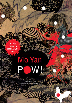 POW! by Mo Yan, Howard Goldblatt